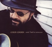 Colin Linden - Easin' Back To Tennessee