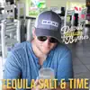 Tequila Salt and Time - Single album lyrics, reviews, download