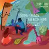 Finding Friends Far from Home: a Journey with Clara Net album lyrics, reviews, download