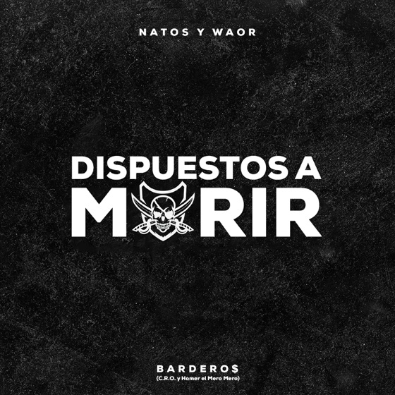 Cover artwork for Dispuestos a morir (feat. Bardero$)