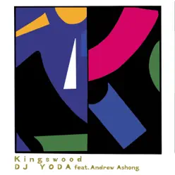 Kingswood (feat. Andrew Ashong) - Single - DJ Yoda Kingswood (feat. Andrew Ashong) - Single - DJ Yoda