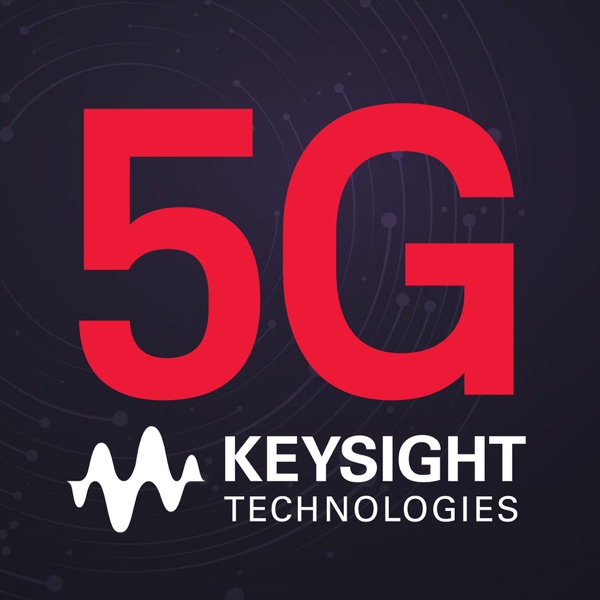 Keysight 5G Cornerstone Panel Podcast cover
