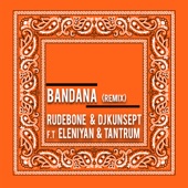 Bandana (feat. Eleniyan & Tantrum) [Remix] artwork