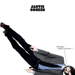 Further Complications (2020 Remaster) by Jarvis Cocker album reviews, ratings, credits