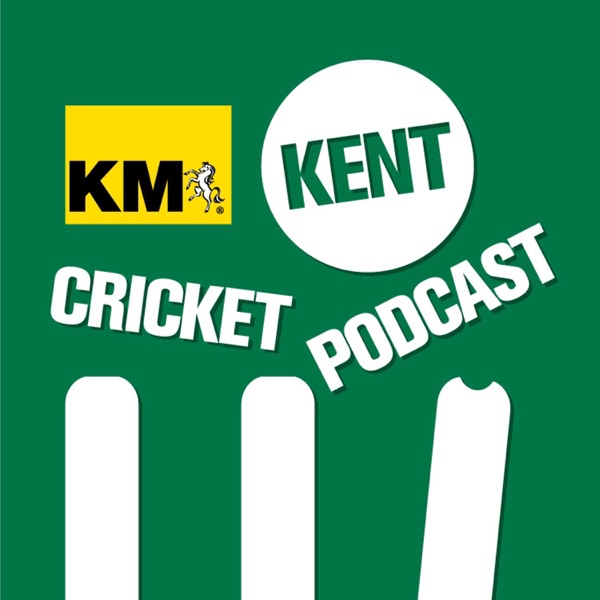 The Kent Cricket Podcast cover