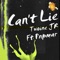 Can't Lie (feat. Pnpmar) - Twoine JR lyrics