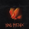 Yung Phenix - Yung Phenix