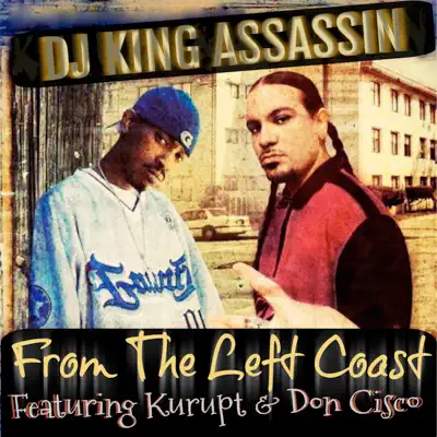 From the Left Coast (feat. Don Cisco) - Single - Kurupt