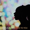 Good to You - Single