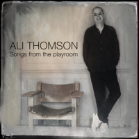 Ali Thomson - Songs from the Playroom artwork