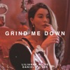 Grind Me Down - Single