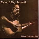 Richard Ray Farrell - Three Pints of Gin
