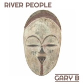 Gary B - River People