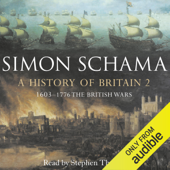 A History of Britain: Volume 2 (Unabridged) - Simon Schama