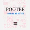 Making Me Better - Single album lyrics, reviews, download