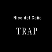 Nico del Caño Trap artwork
