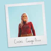 George Alice - Circles