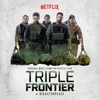 Triple Frontier (Original Motion Picture Soundtrack) artwork