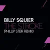 The Stroke (Phillip Steir Remix) - Single album lyrics, reviews, download