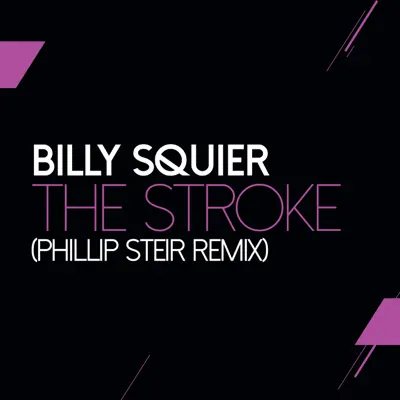 The Stroke (Phillip Steir Remix) - Single - Billy Squier