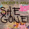 She Gone! (feat. Akili) - Single