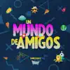 Un Mundo De Amigos album lyrics, reviews, download