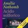 Amélie Nothomb - Acido solforico