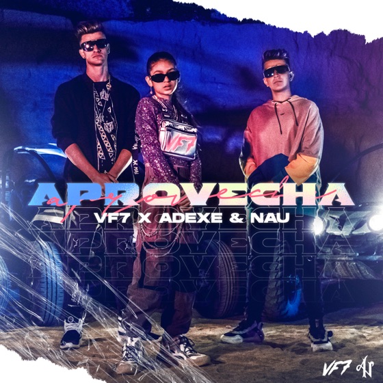 Cover artwork for Aprovecha (feat. Adexe & Nau)