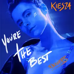 You're the Best (Josh Hunter Remixes) - Single - Kiesza You're the Best (Josh Hunter Remixes) - Single - Kiesza