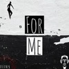 For Me - Single