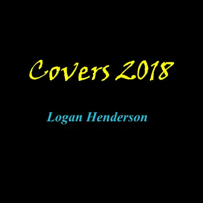 Covers 2018 - EP - Logan Henderson