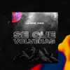 Se Que Volveras - Single album lyrics, reviews, download