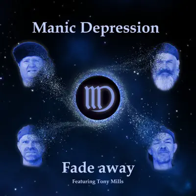 Fade Away (feat. Tony Mills) - Single - Manic Depression