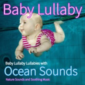 Baby Lullaby: Lullabies with Ocean Sounds, Nature Sounds and Soothing Music (feat. Marco Pieri) artwork