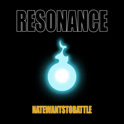 Resonance - Single - Natewantstobattle