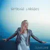 Nothing Changes - Single album lyrics, reviews, download