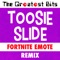 Toosie Slide - The Greatest Bits lyrics