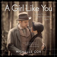 Michelle Cox - A Girl Like You: A Henrietta and Inspector Howard novel, Book 1 artwork