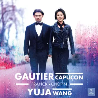 Franck & Chopin: Cello Sonatas by Gautier Capuçon & Yuja Wang album reviews, ratings, credits