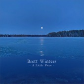 Brett Winters - A Little Piece