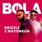 Bola (feat. Mayorkun) - Drizzle lyrics
