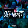 All Night (feat. Bandhunta Izzy & YNL Choppa) - Single album lyrics, reviews, download