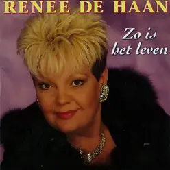 Zo Is Het Leven - Single - Renee de Haan Zo Is Het Leven - Single - Renee de Haan