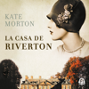 La casa de Riverton - Kate Morton