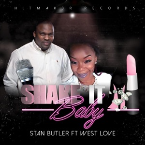 Stan Butler - Shake It Baby (feat. West Love) - Line Dance Musik