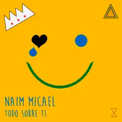 Todo Sobre Ti - Single - Naim Micael