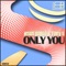 Only You - Jesus Pablo & Tony S lyrics