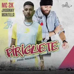 Piriguete - Single - MC 2K Piriguete - Single - MC 2K