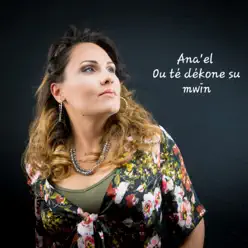 Ou té dékone su mwin - Single - ANAEL Ou té dékone su mwin - Single - ANAEL