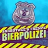 Sabbotage - Bierpolizei